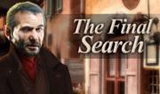 The Final Search
