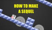 How To Make A Sequel