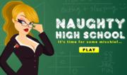 Naughty High School