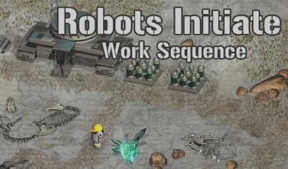 Gioca a Robots Initiate Work Sequence