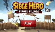 Siege Hero - Pirate Pillage