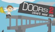 Doors 2 - Daves New Job