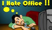 I Hate Office