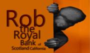 Rob the Royal Bank of Scotland