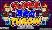 Super Bro Throw