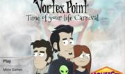 Vortex Point 6 - Time of Your Life Carnival