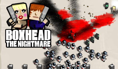 Boxhead the nigthmare: http://www.minijuegos.com/Boxhead-Nightmare ...