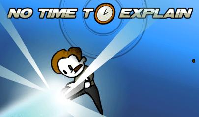 Gioca a No Time to Explain