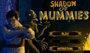 Shadow of Mummies
