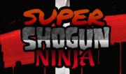 Super Shogun Ninja