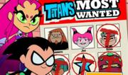 Titans Most Wanted