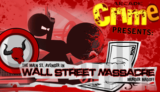 Wall Street Massacre � Murder Madoff: stickman, sift heads, sparatutto