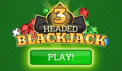 3 Headed Blackjack