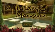 Holiday Mansion 3