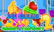 Ice Cream and Candy Factory 2