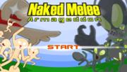 Naked Melee Armageddon