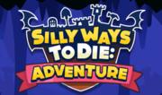 Silly Ways To Die - Adventures