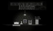 Closed In - Addendum
