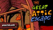 The Great Attic Escape