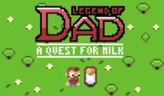 Legend of Dad - A Quest for Milk