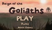 Reign of the Goliaths