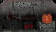Scare Dare - The Abandoned House