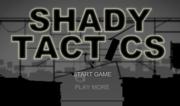Shady Tactics