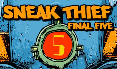 Sneak Thief 5 - Final Find
