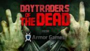 Daytraders of the Dead