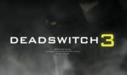 DEADSWITCH 3