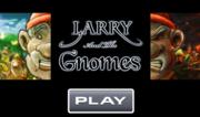 Larry and the Gnomes