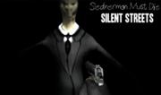 Slenderman Must Die - Silent Street