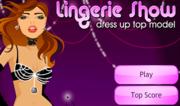 Lingerie Show - Dress Up Top Model