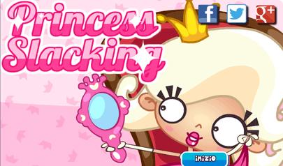 La Principessa - Princess Slacking