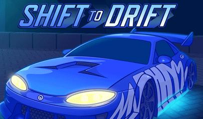 Shift to Drift